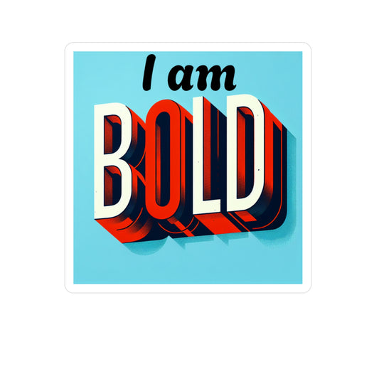 Bold Statement Kiss-Cut Vinyl Decal - Inspirational Home Decor