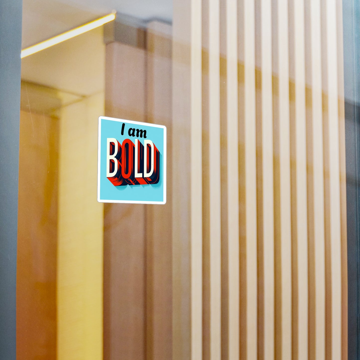 Bold Statement Kiss-Cut Vinyl Decal - Inspirational Home Decor