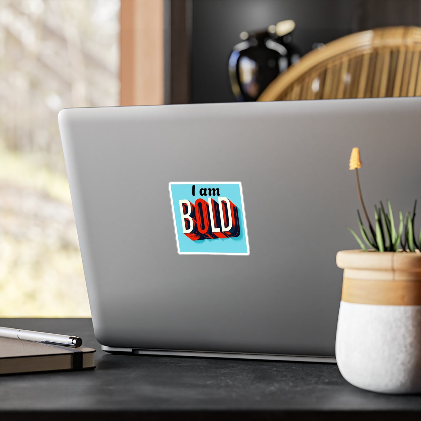 Bold Statement Kiss-Cut Vinyl Decal - Inspirational Home Decor